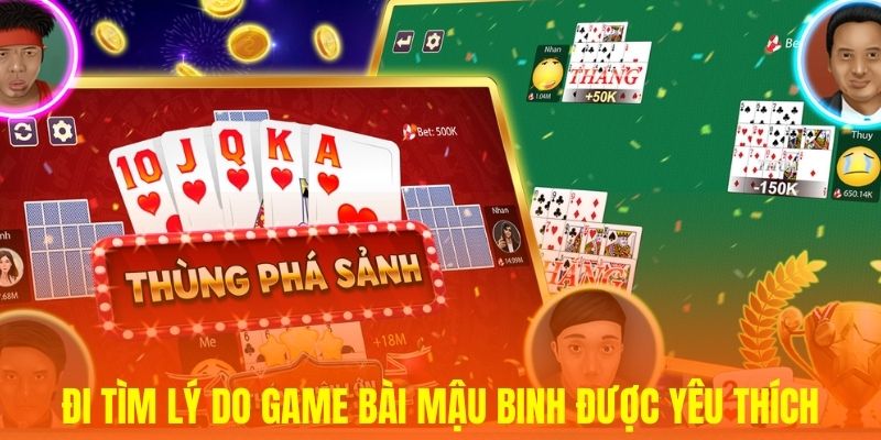 Đi tìm lý do game bài Mậu Binh được yêu thích