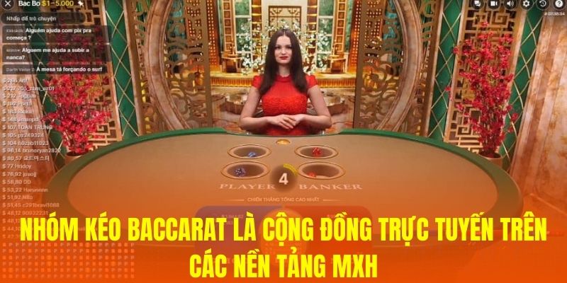 Nhóm kéo Baccarat là cộng đồng trực tuyến trên các nền tảng MXH