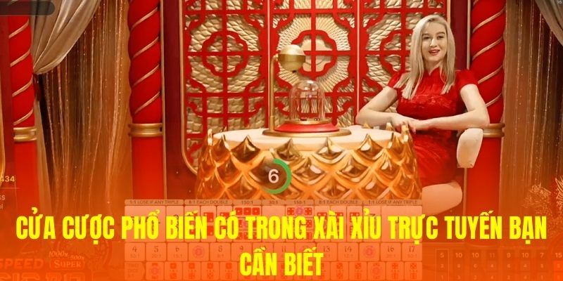 Cửa cược phổ biến có trong xài xỉu trực tuyến bạn cần biết