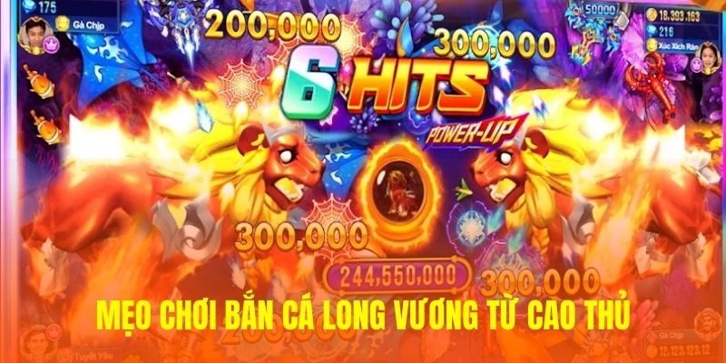 Mẹo chơi Bắn Cá Long Vương từ cao thủ