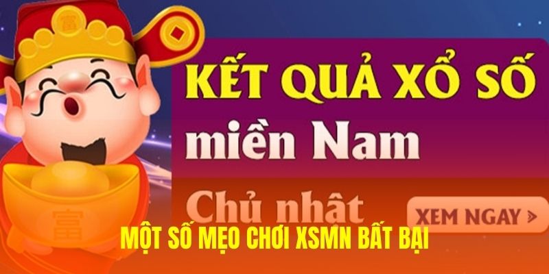 Một số mẹo chơi XSMN bất bại