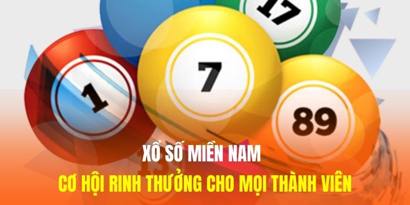 Xổ Số Miền Nam - Cơ Hội Rinh Thưởng Cho Mọi Thành Viên